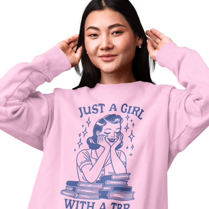 Just A Girl With a TBR Problem Sweatshirt