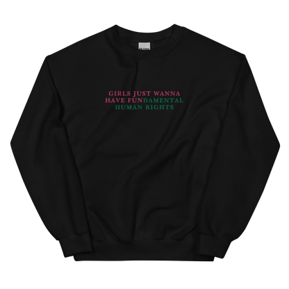 Girls Just Wanna Have Fundamental Human Rights Feminist Embroidered Sweatshirt