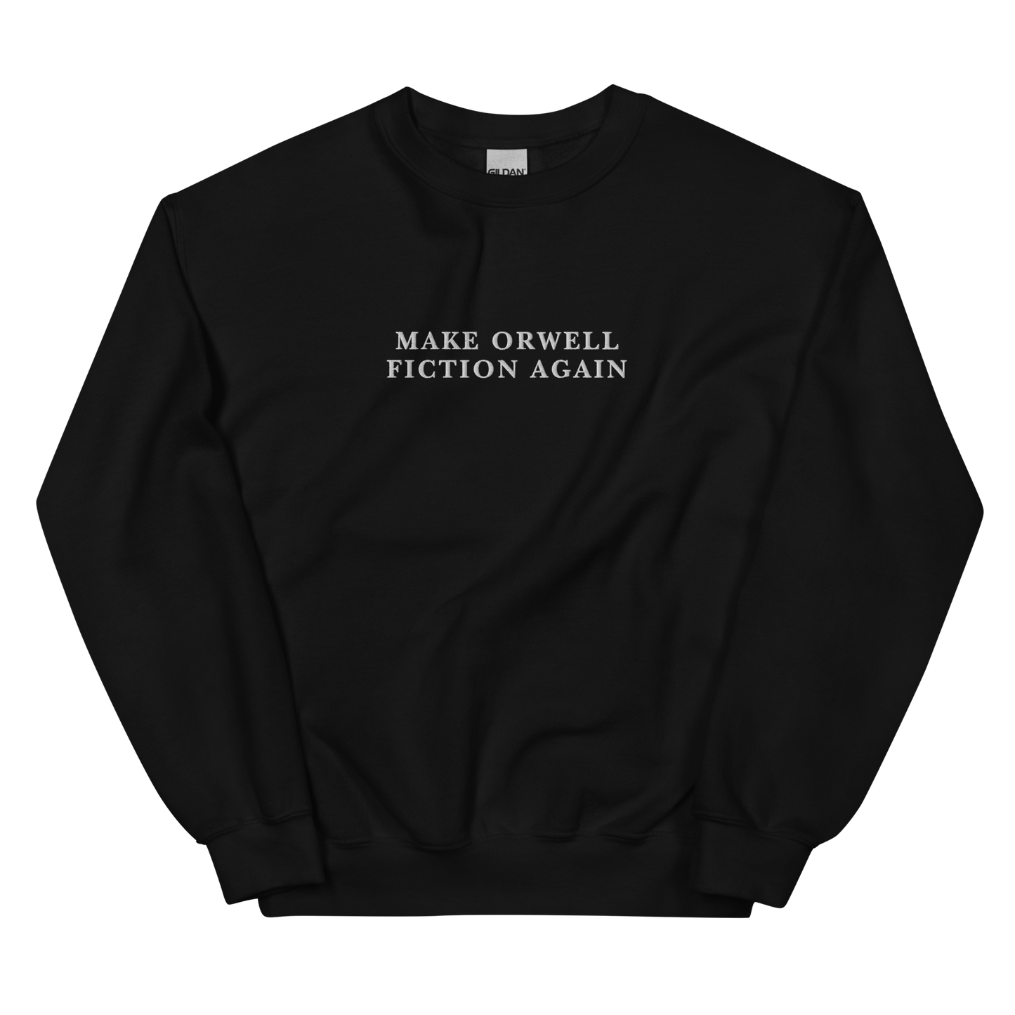 Make Orwell Fiction Again Embroidered Crewneck Sweatshirt