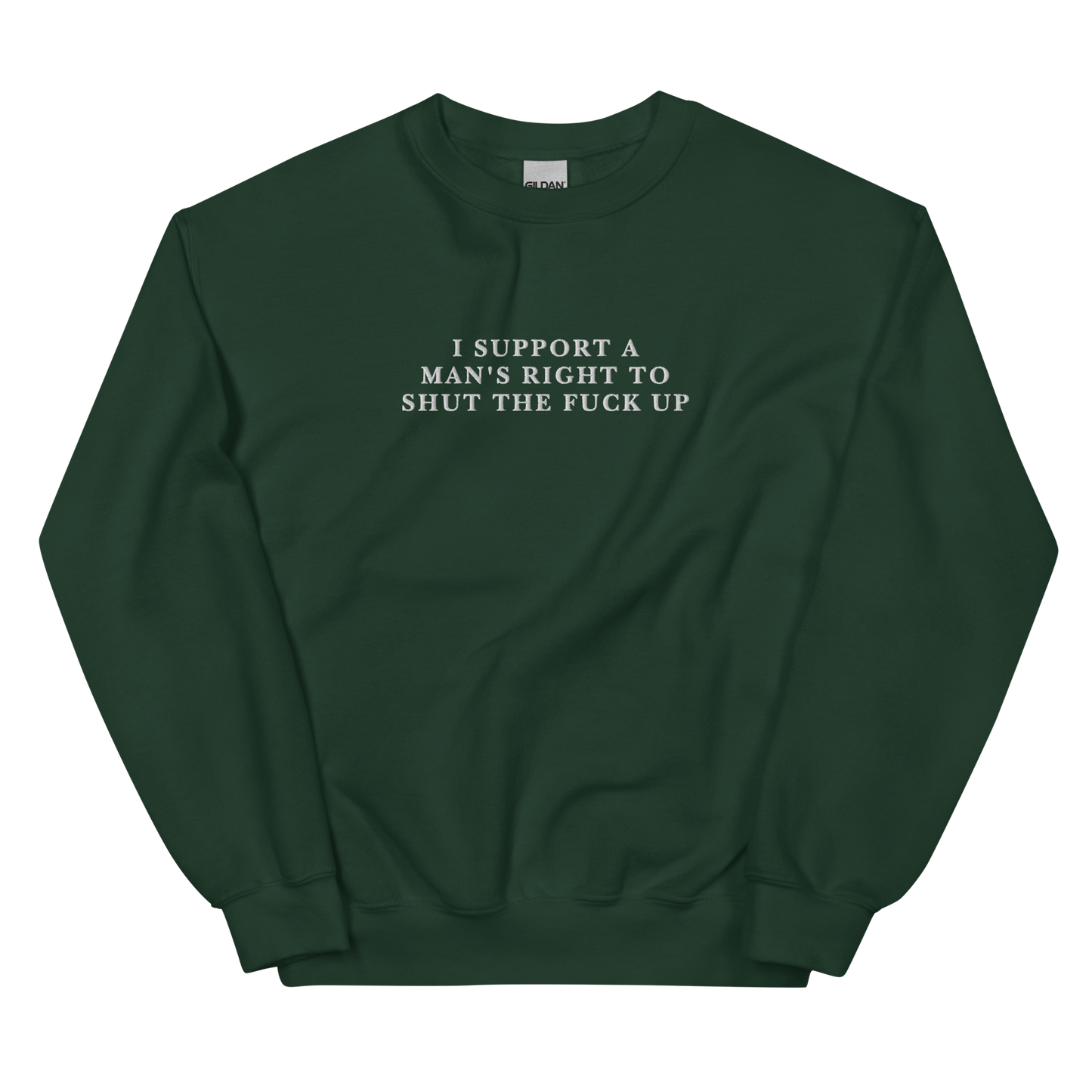 I Support a Man's Right to STFU Embroidered Crewneck Sweatshirt