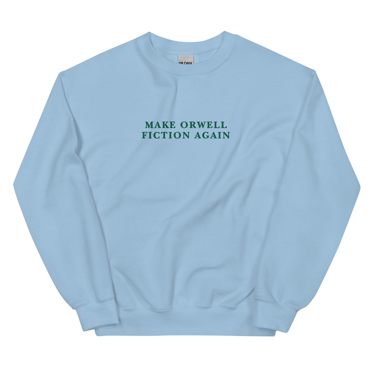 Make Orwell Fiction Again Embroidered Crewneck Sweatshirt