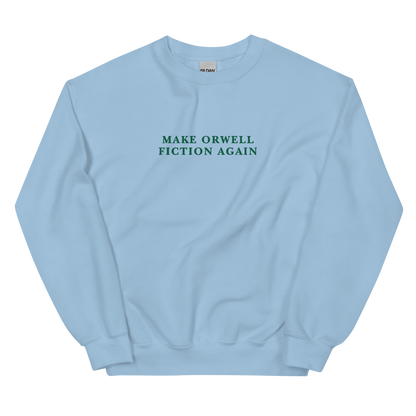 Make Orwell Fiction Again Embroidered Crewneck Sweatshirt