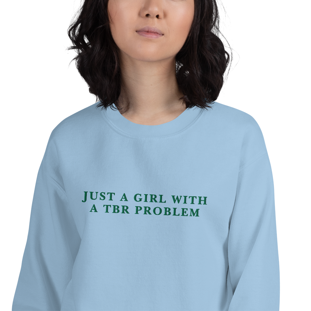 Just A Girl With A TBR Problem Embroidered Crewneck Sweatshirt