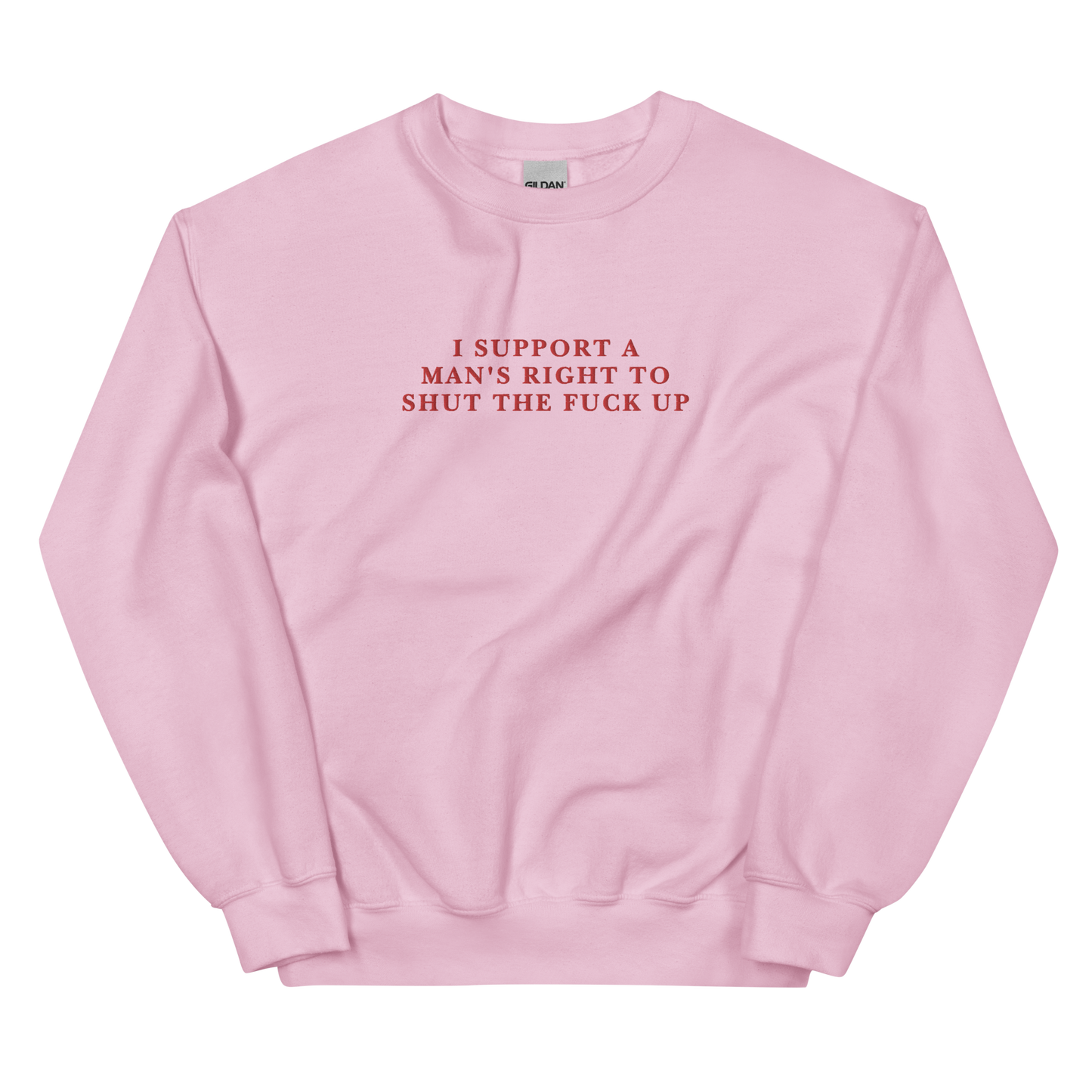 I Support a Man's Right to STFU Embroidered Crewneck Sweatshirt