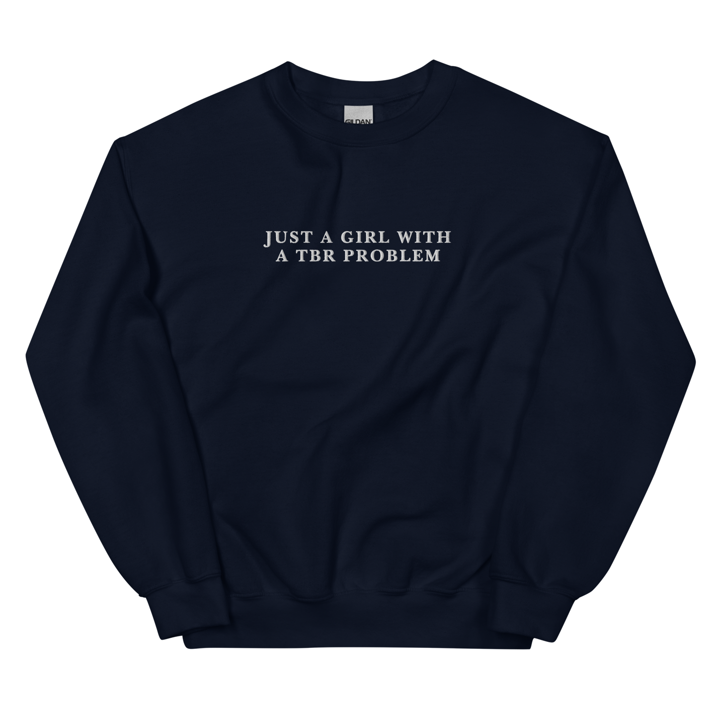 Just A Girl With A TBR Problem Embroidered Crewneck Sweatshirt