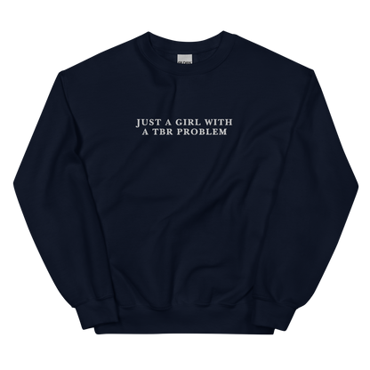 Just A Girl With A TBR Problem Embroidered Crewneck Sweatshirt