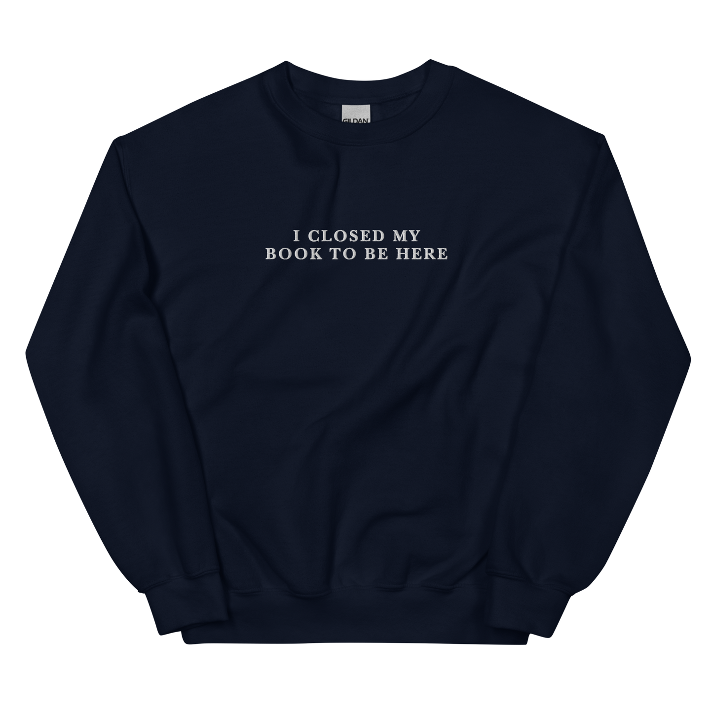 I Closed My Book To Be Here Embroidered Crewneck Sweatshirt