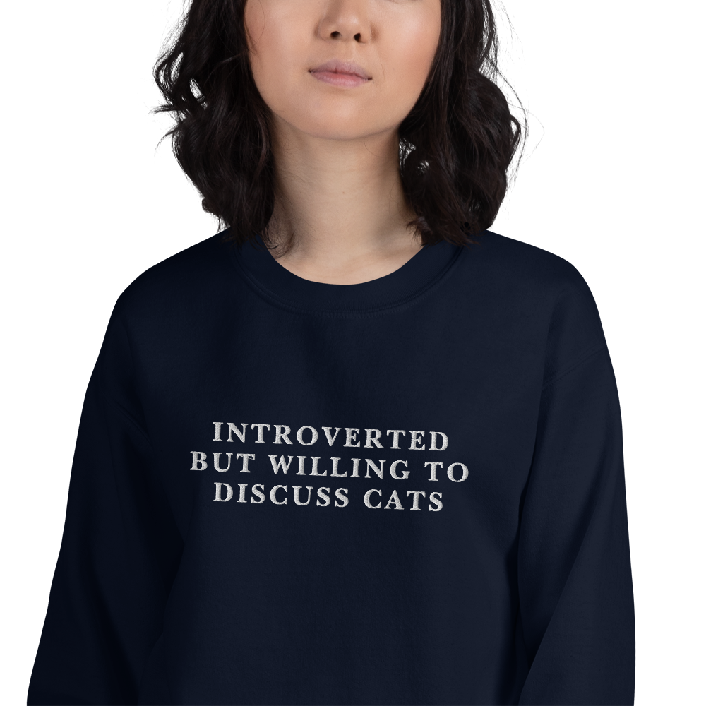 Introverted But Willing To Discuss Cats Embroidered Crewneck Sweatshirt