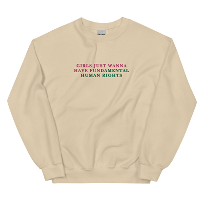 Girls Just Wanna Have Fundamental Human Rights Feminist Embroidered Sweatshirt