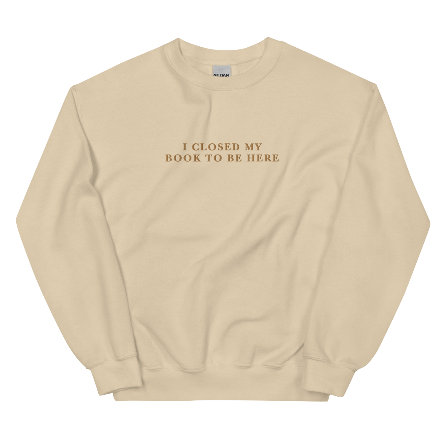 I Closed My Book To Be Here Embroidered Crewneck Sweatshirt