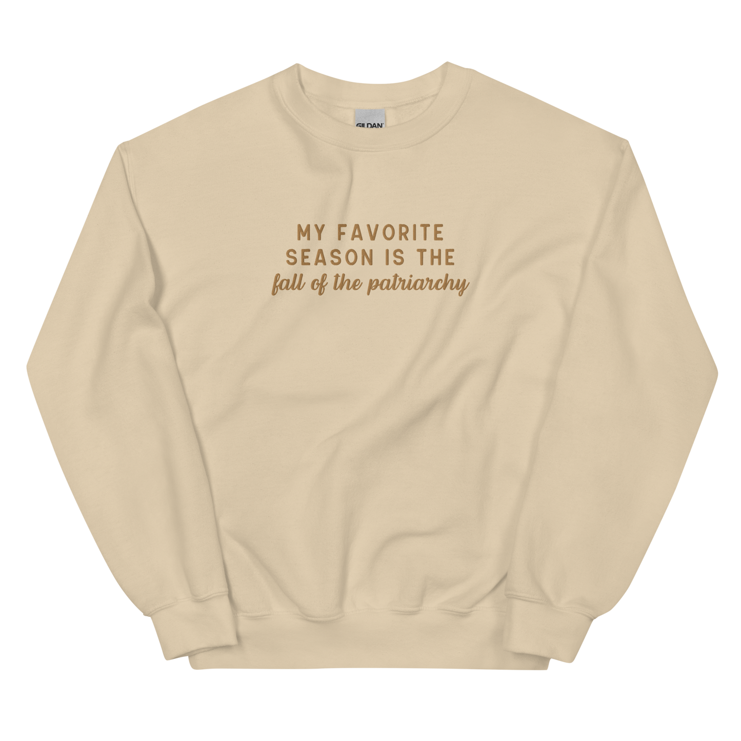 My Favorite Season Is The Fall Of The Patriarchy Embroidered Crewneck Sweatshirt