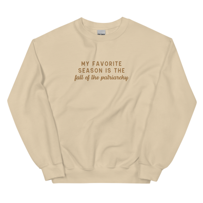 My Favorite Season Is The Fall Of The Patriarchy Embroidered Crewneck Sweatshirt