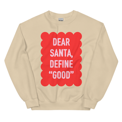 Dear Santa, Define Good Christmas Crewneck Sweatshirt