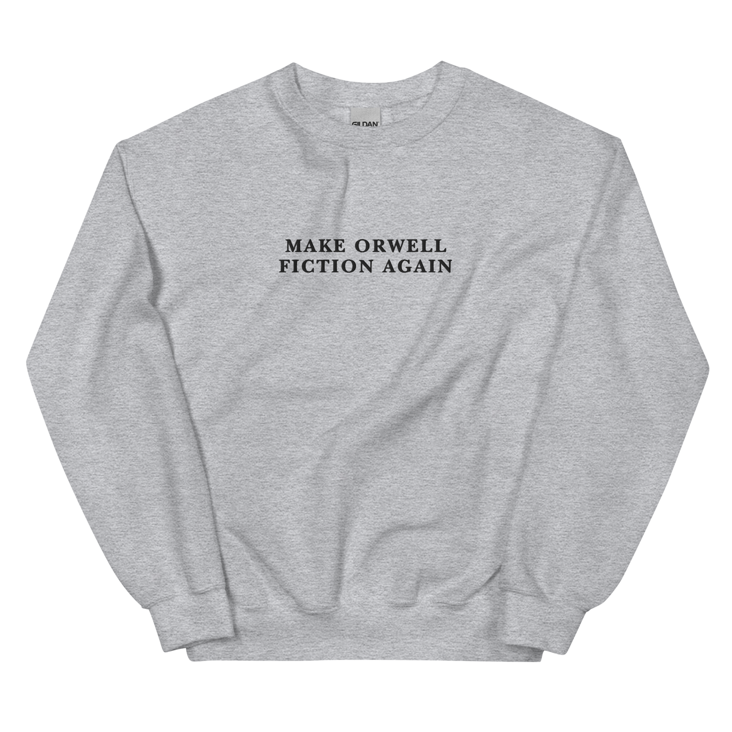 Make Orwell Fiction Again Embroidered Crewneck Sweatshirt