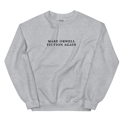 Make Orwell Fiction Again Embroidered Crewneck Sweatshirt