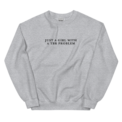 Just A Girl With A TBR Problem Embroidered Crewneck Sweatshirt