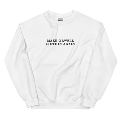 Make Orwell Fiction Again Embroidered Crewneck Sweatshirt