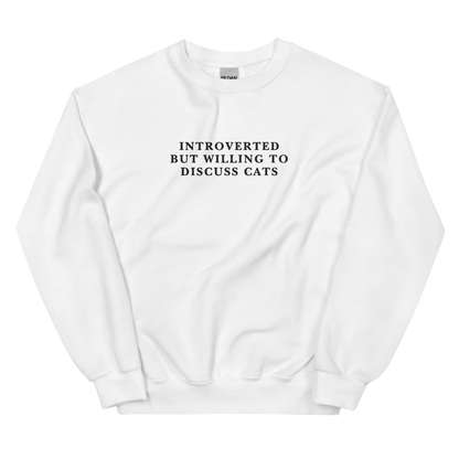 Introverted But Willing To Discuss Cats Embroidered Crewneck Sweatshirt