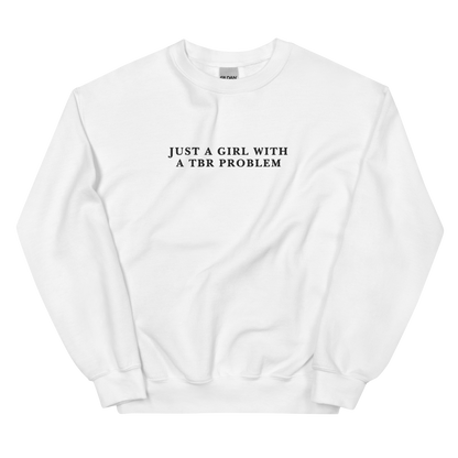 Just A Girl With A TBR Problem Embroidered Crewneck Sweatshirt