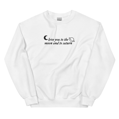 Love You to the Moon and to Saturn Embroidered Crewneck Sweatshirt