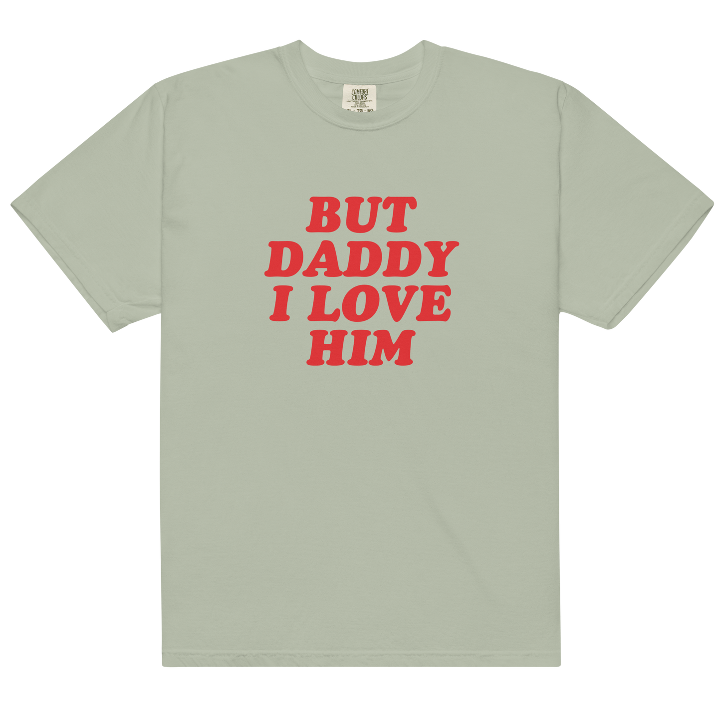 But Daddy I Love Him Premium T-Shirt