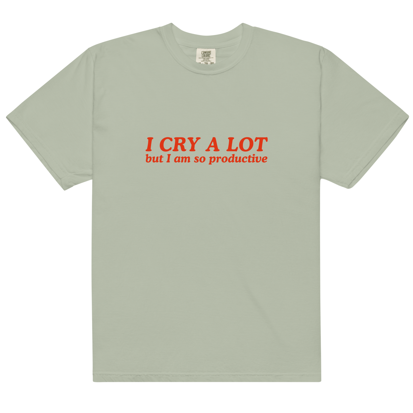 I Cry a Lot But I Am So Productive Premium T-Shirt