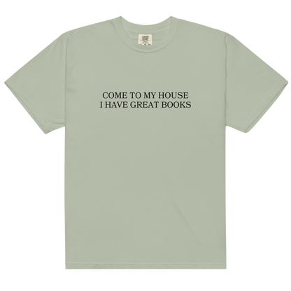 Come to My House I Have Great Books Premium T-Shirt