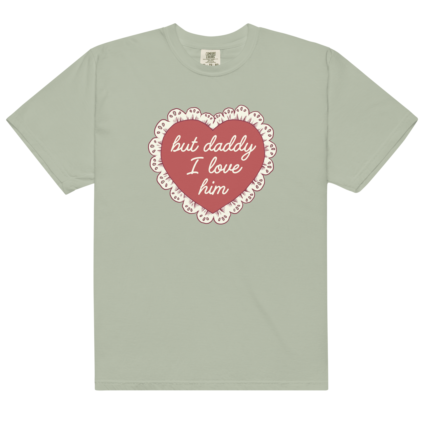 But Daddy I Love Him Frilly Heart Premium T-Shirt