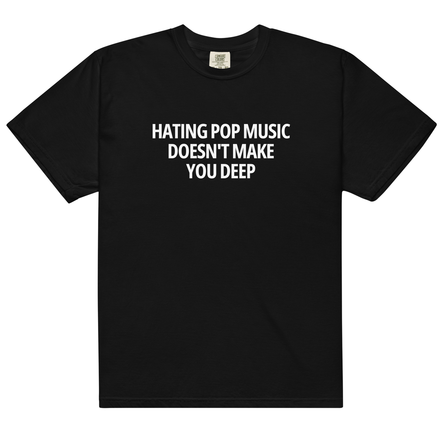 Hating Pop Music Doesn't Make You Deep Premium T-Shirt