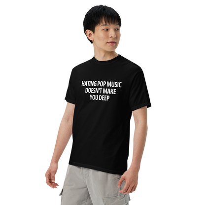 Hating Pop Music Doesn't Make You Deep Premium T-Shirt