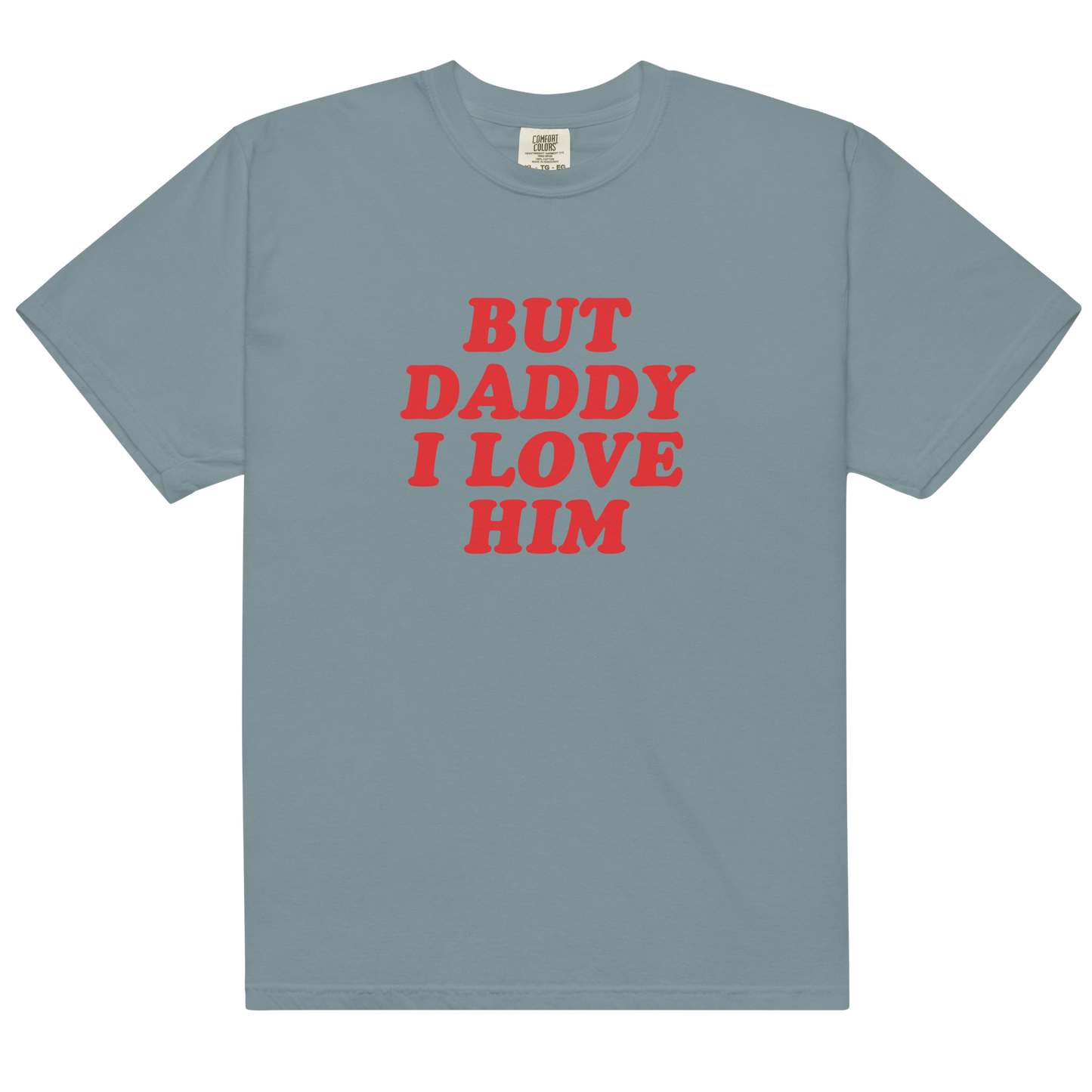 But Daddy I Love Him Premium T-Shirt