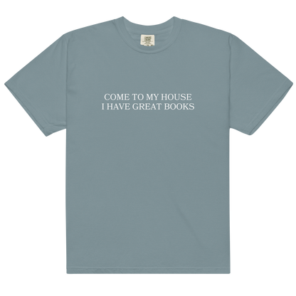 Come to My House I Have Great Books Premium T-Shirt