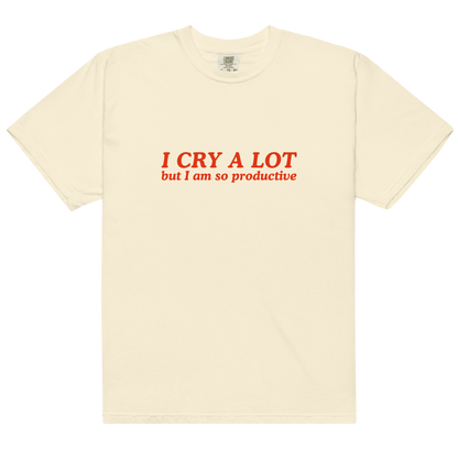 I Cry a Lot But I Am So Productive Premium T-Shirt