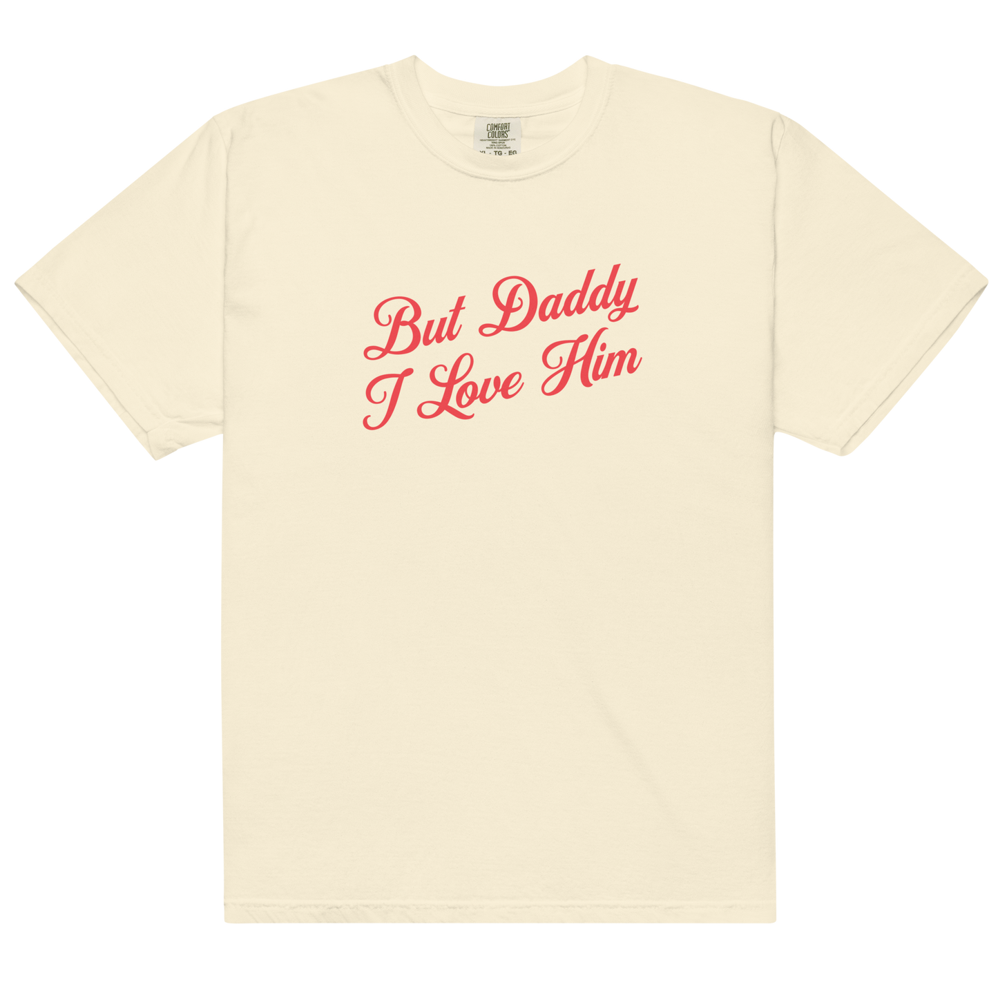 But Daddy I Love Him Cursive Premium T-Shirt