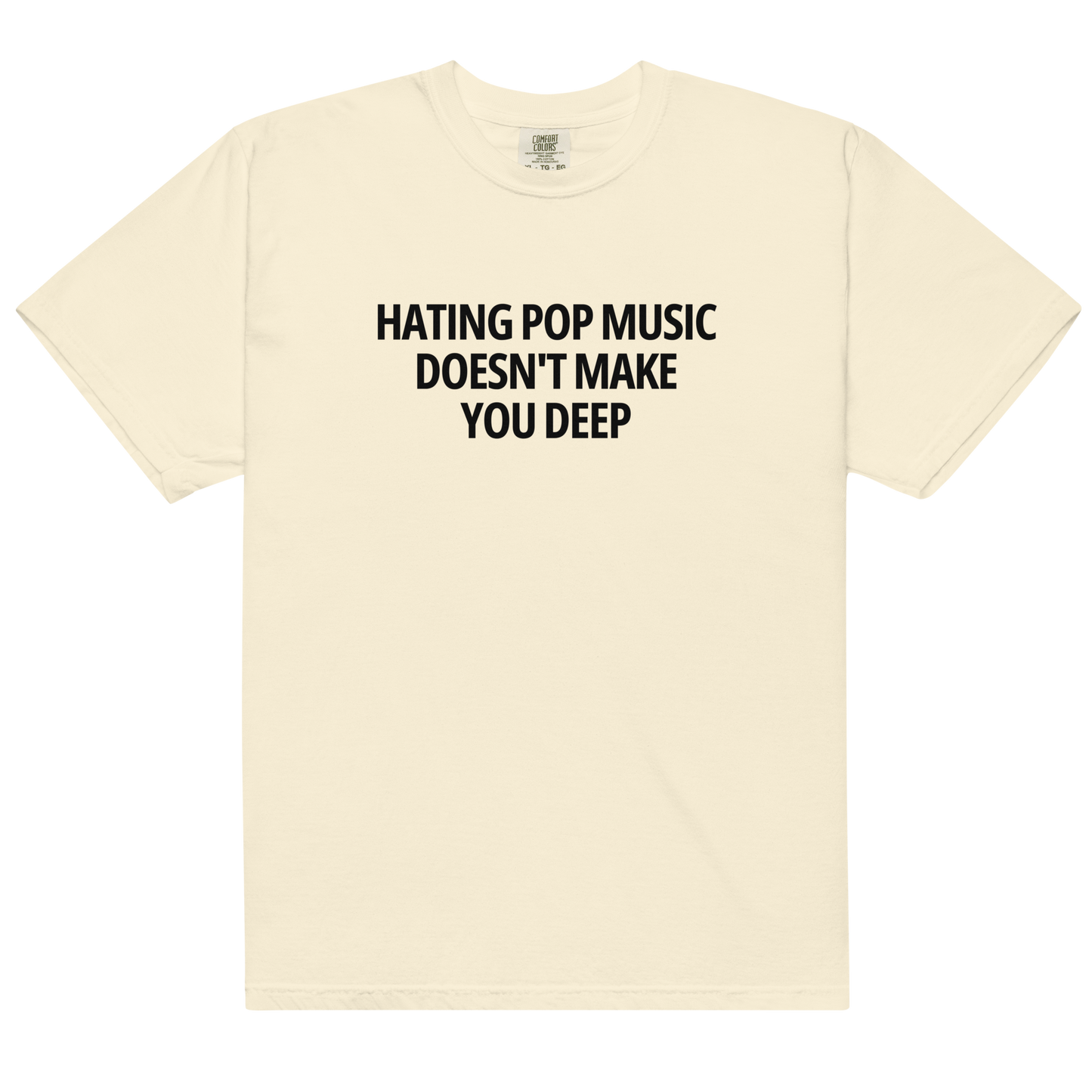 Hating Pop Music Doesn't Make You Deep Premium T-Shirt