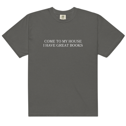 Come to My House I Have Great Books Premium T-Shirt