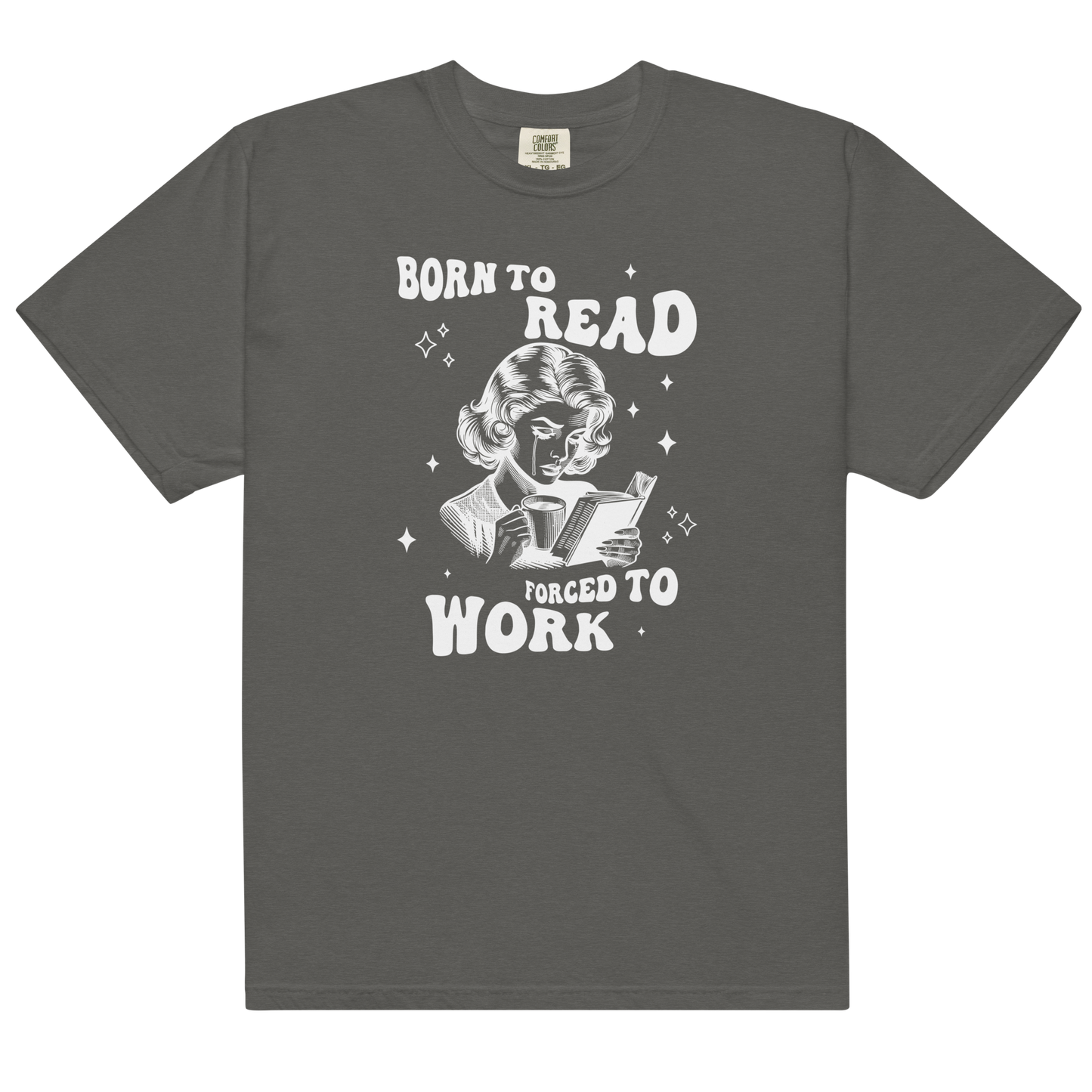 Born to Read, Forced to Work Premium T-Shirt