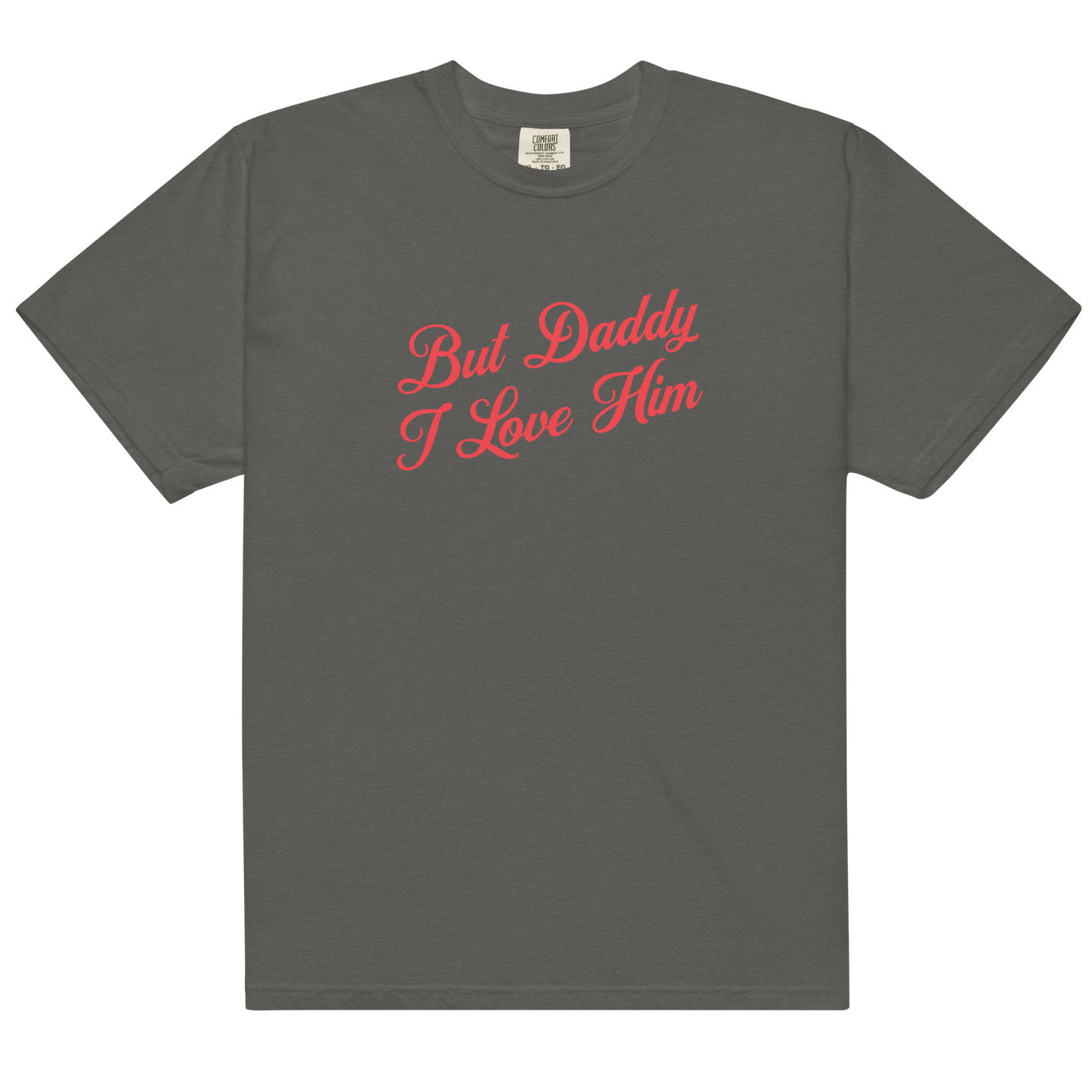 But Daddy I Love Him Cursive Premium T-Shirt