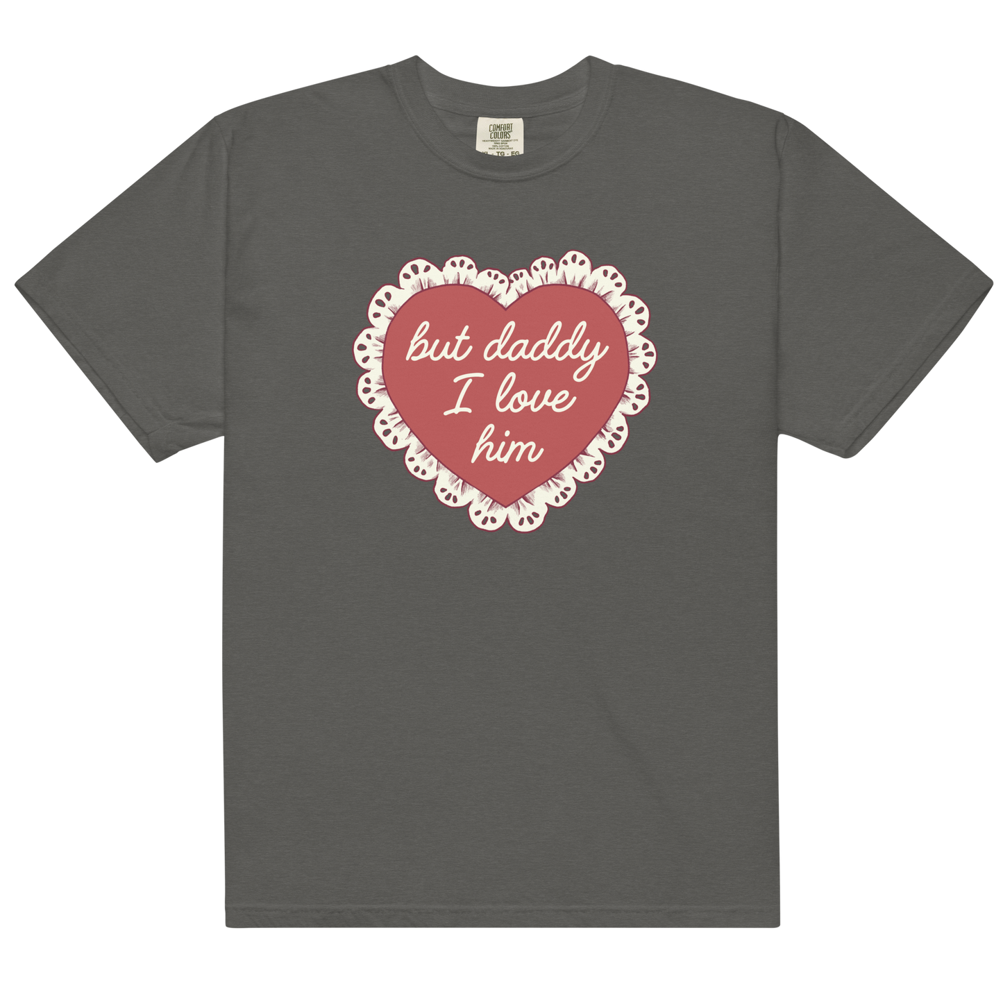 But Daddy I Love Him Frilly Heart Premium T-Shirt