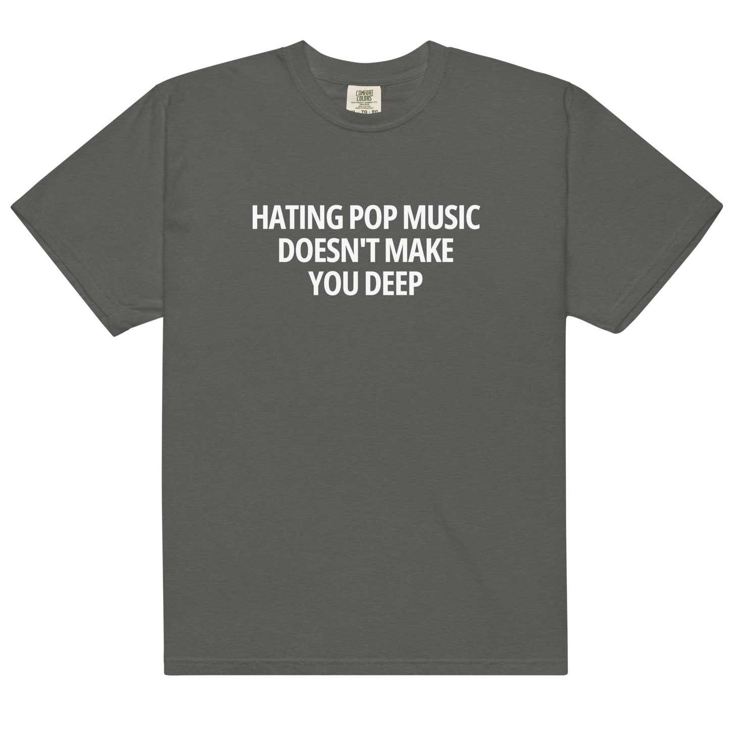 Hating Pop Music Doesn't Make You Deep Premium T-Shirt