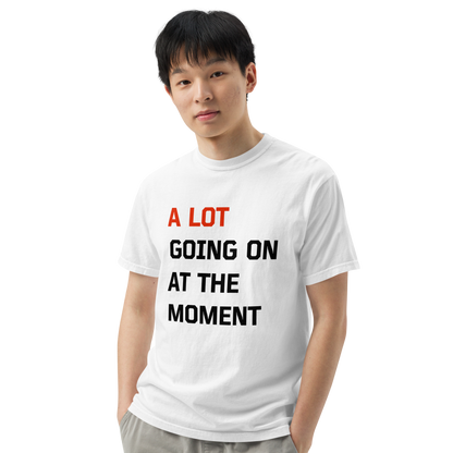 A Lot Going on at the Moment Premium T-Shirt