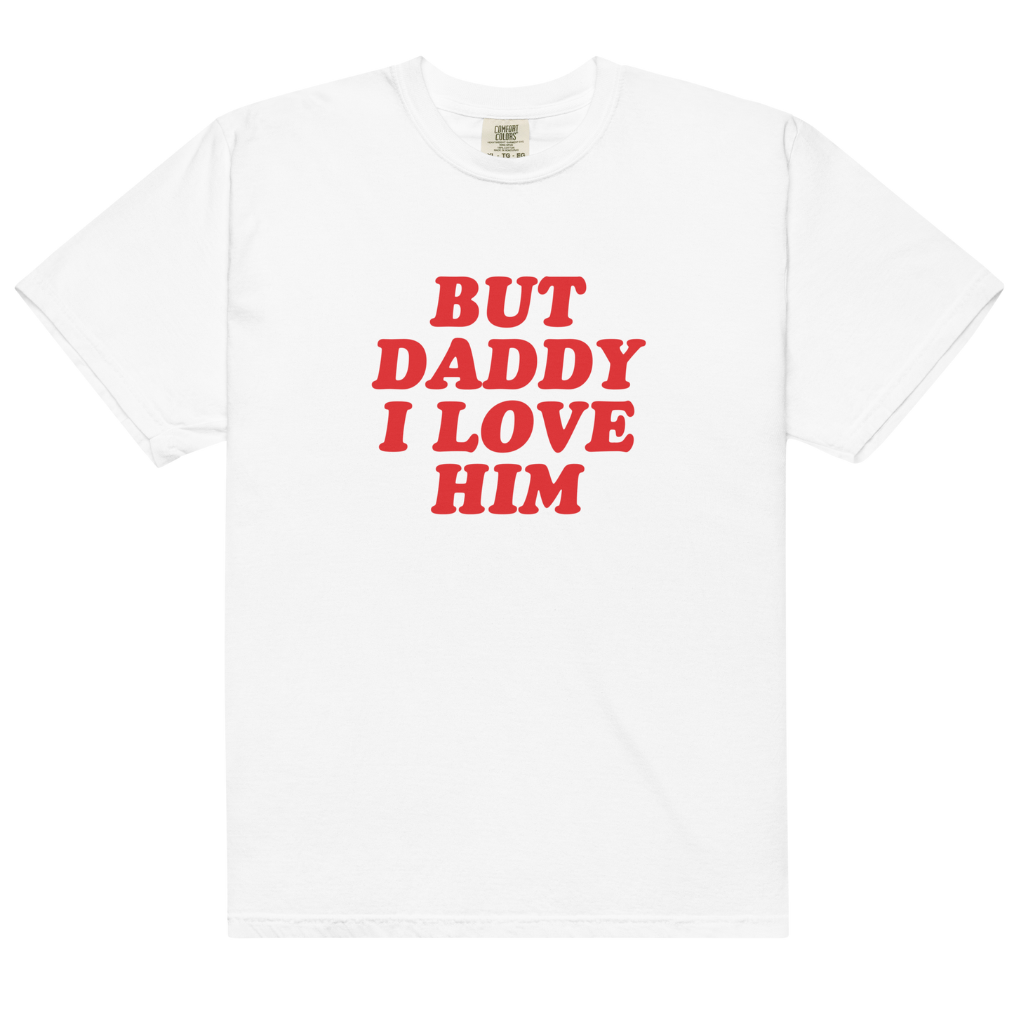 But Daddy I Love Him Premium T-Shirt