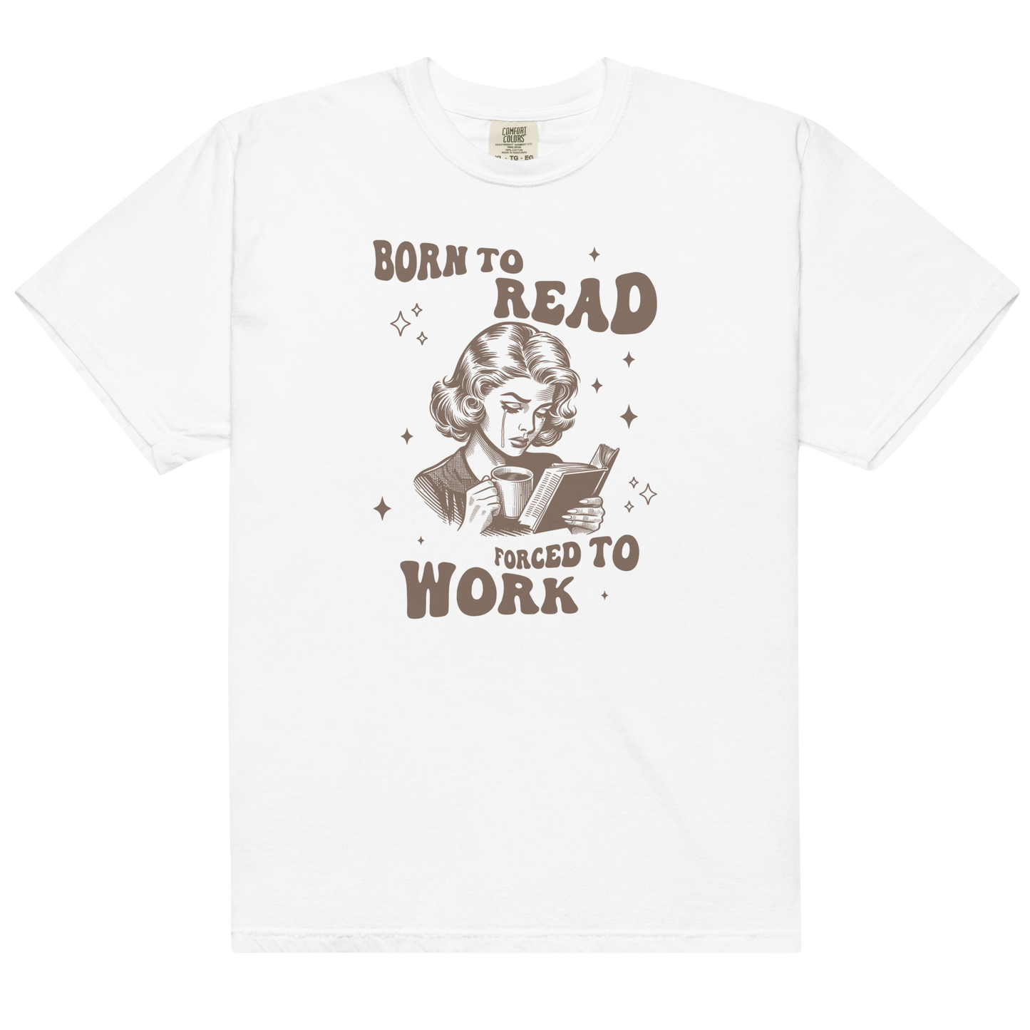 Born to Read, Forced to Work Premium T-Shirt