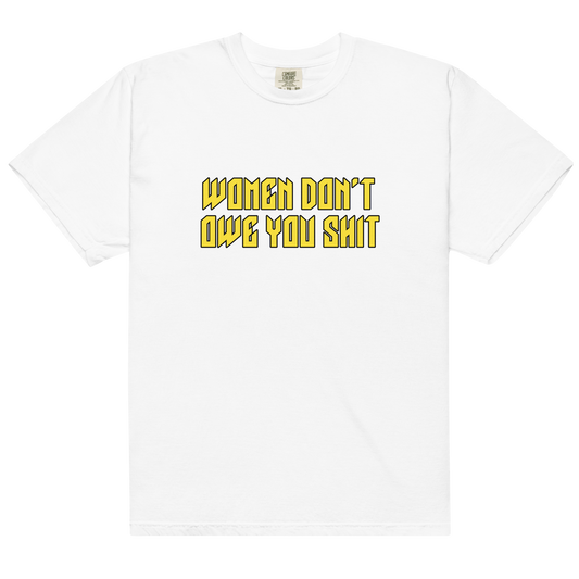 Women Don't Owe You Shit Feminist Premium T-Shirt