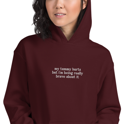 My Tummy Hurts Really Brave About It Embroidered Hoodie