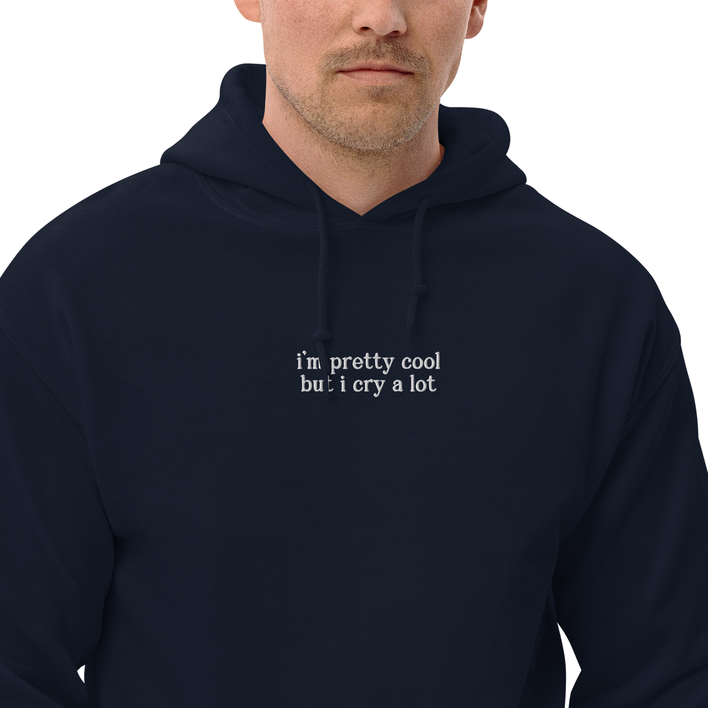 I'm Pretty Cool But I Cry a Lot Embroidered Hoodie