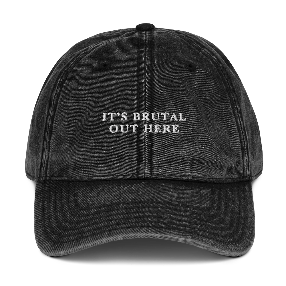 It's Brutal Out Here Embroidered Vintage Cap