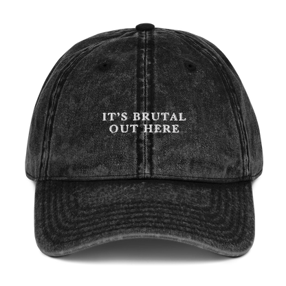 It's Brutal Out Here Embroidered Vintage Cap