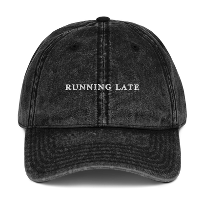 Running Late Embroidered Vintage Cap