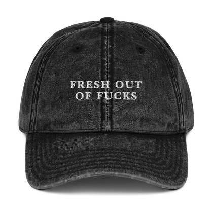 Fresh Out Of Fucks Embroidered Vintage Cap